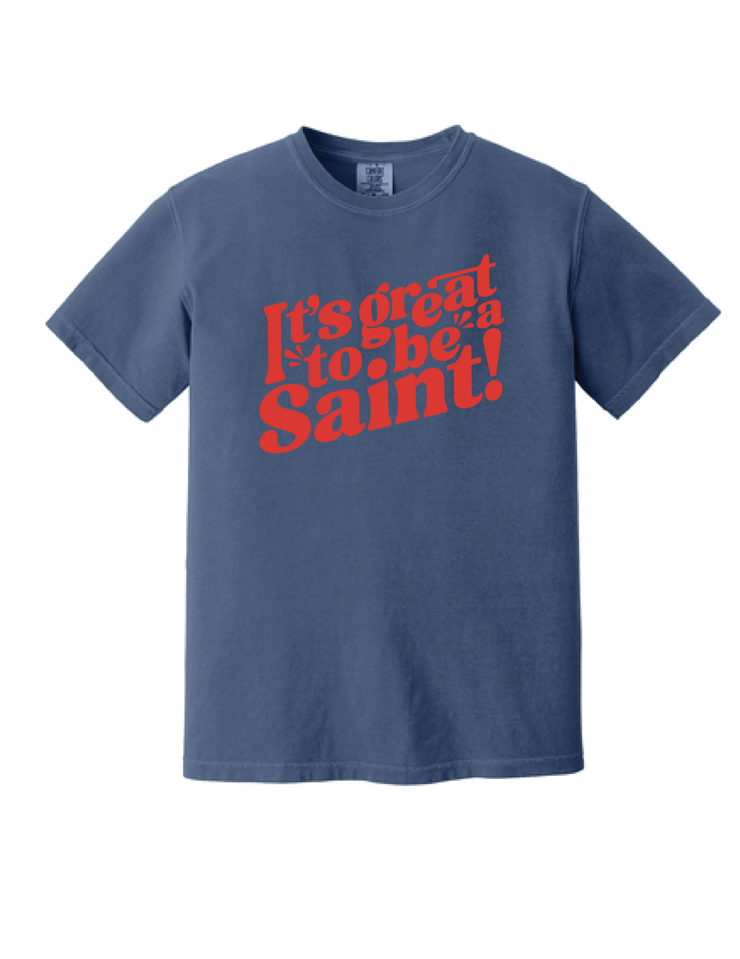 Adult Great2Be Saint Blue Comfort Colors T-Shirt
